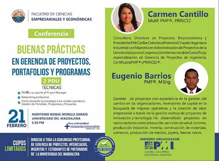 La Facultad de Ciencias Empresariales y Económicas en alianza con PMI Caribe Colombia Potential Chapter, dirigen la conferencia.