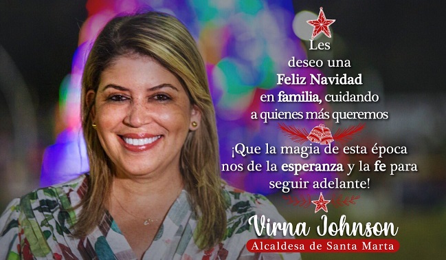  Virna Johnson, alcaldesa de Santa Marta, envía mensaje de Navidad. 