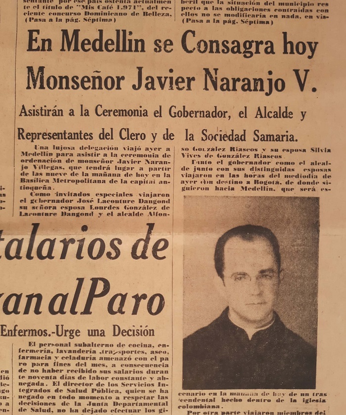 Fue consagrado en la Basílica Catedral Metropolitana de Medellín. Monseñor Javier Naranjo Villegas, antioqueño, nombrado en 1971 sucedió a monseñor Norberto Forero García. A la ceremonia asistió una delegación de Santa Marta conformada por el gobernador de la época José Lacouture Dangond, el alcalde Alfonso González Riascos, así como representantes del clero y la sociedad samaria. 