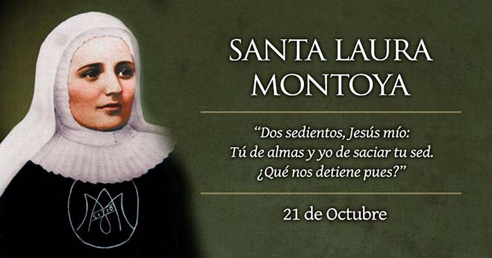 La frase que identifica a Santa Laura Montoya, 'Dos sedientos Jesús Mío: Tú de almas y yo de saciar tu sed. ¿Qué nos detiene pues?