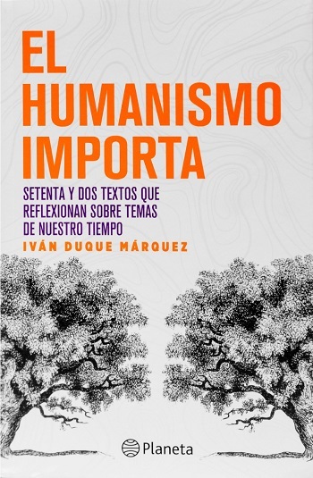 Este es el libro ‘El humanismo importa’, escrito por el Presidente de Colombia Iván Duque, reúne escritos de sus tiempos de congresista.
