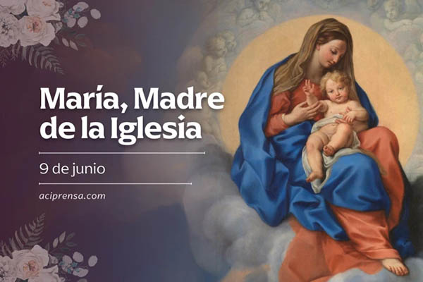 Santísima Virgen María Madre de la Iglesia. Foto Aciprensa