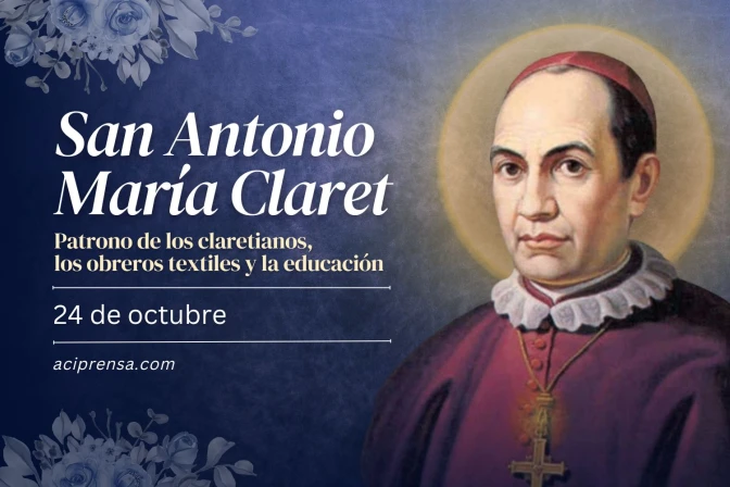 San Antonio María Claret, 24 de octubre / ACI Prensa